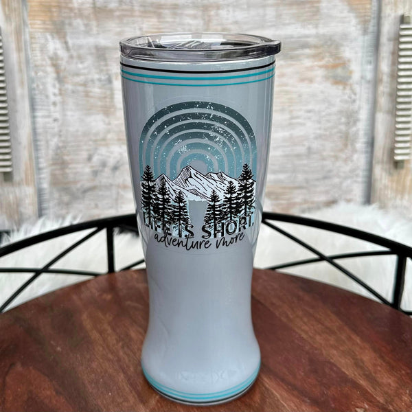 *Life is Short. Adventure More Tumblers/Mugs - various styles In Stock