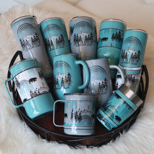 *Life is Short. Adventure More Tumblers/Mugs - various styles In Stock