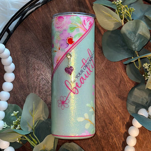 Be Your Own Kind of Beautiful Tumbler - 20 oz skinny (In Stock)