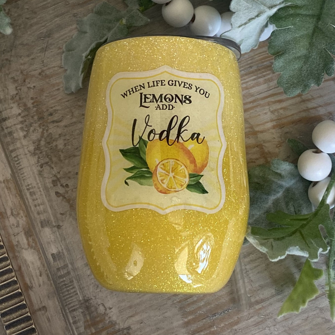 When Life Gives You Lemons Tumbler - 15 oz wine (In Stock)