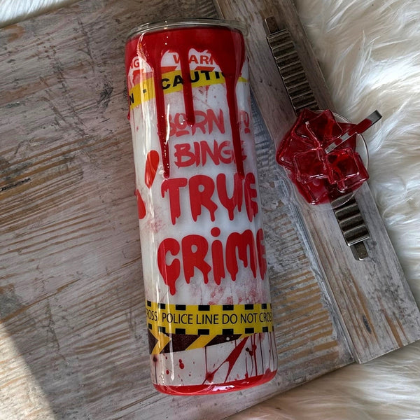 True Crime Tumblers (Two styles) - 20 oz In Stock