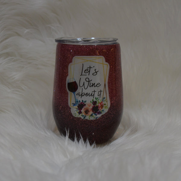 Wine Quotes Tumbler (Multiple Phrases & Sizes)